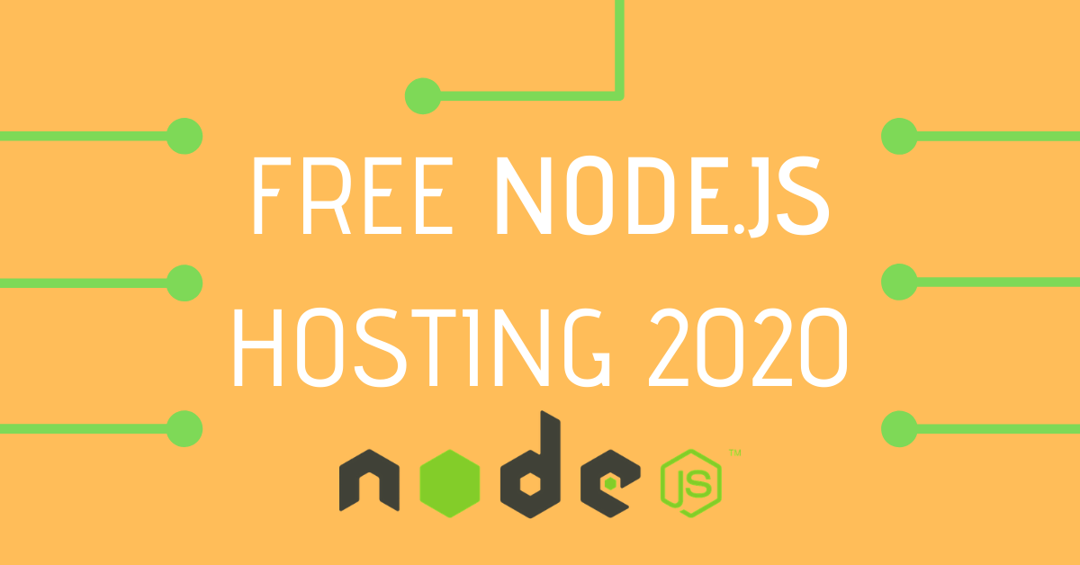 5 Free Ways To Host Your Node Js App In 2019